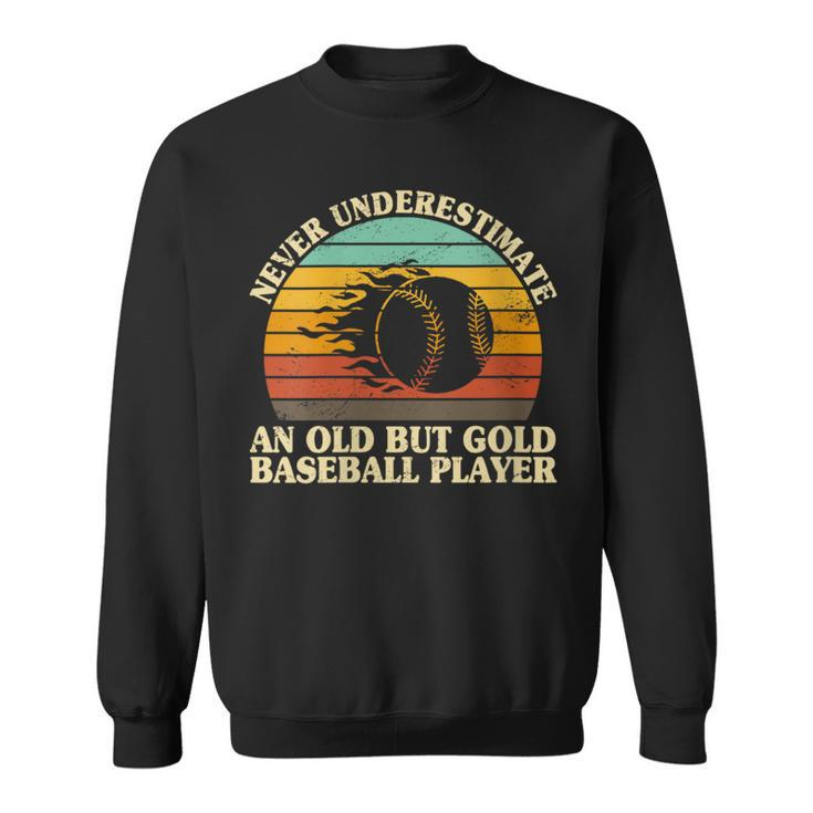Never Underestimate An Old Baseball Player Pitcher Catcher Sweatshirt