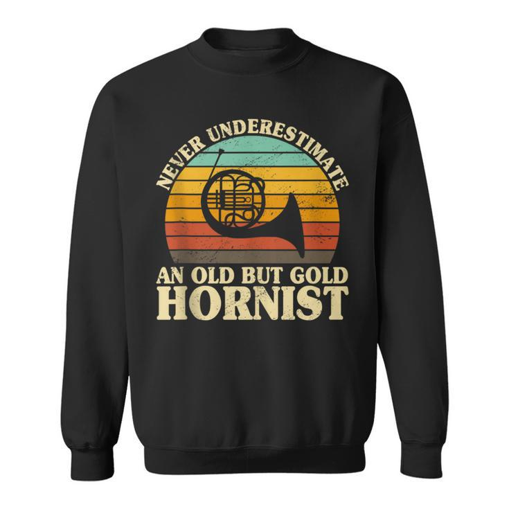Never Underestimate An Old Hornist French Horn Player Bugler Sweatshirt