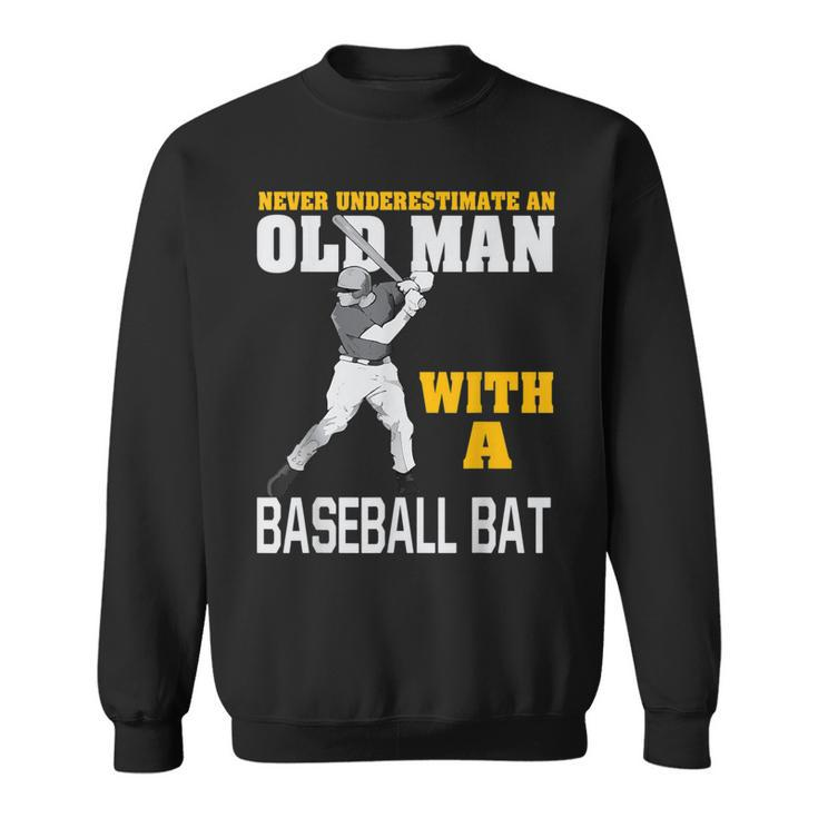 Never Underestimate An Old Man With A Baseball Bat Sweatshirt
