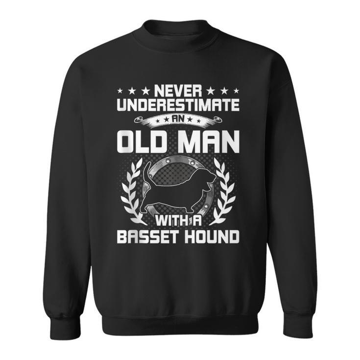 Never Underestimate An Old Man With A Basset Hound Sweatshirt