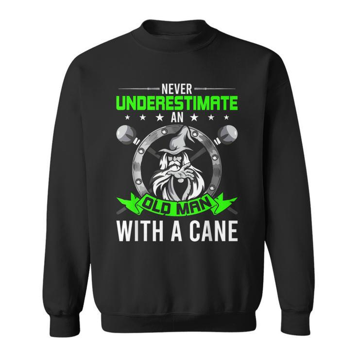 Never Underestimate An Old Man With A Cane Wizard Sweatshirt