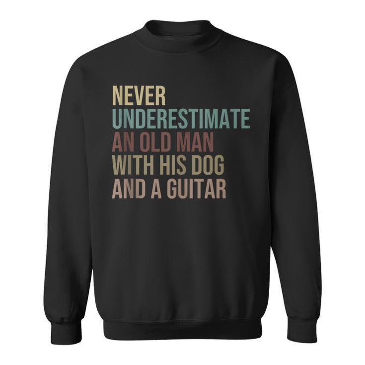 Never Underestimate An Old Man With His Dog And A Guitar Sweatshirt