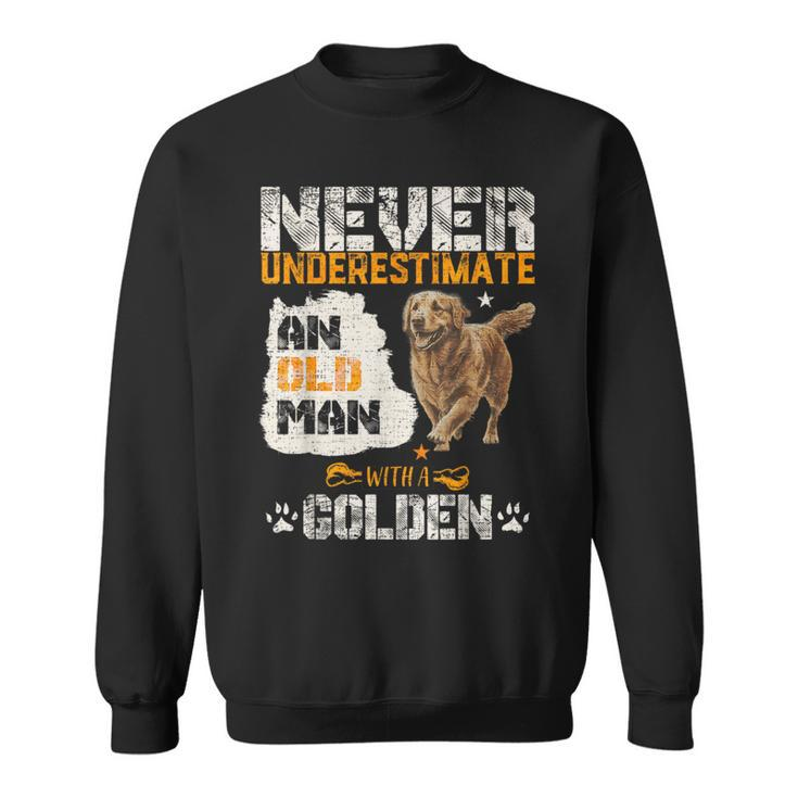 Never Underestimate An Old Man With A Golden Puppy Lover Sweatshirt