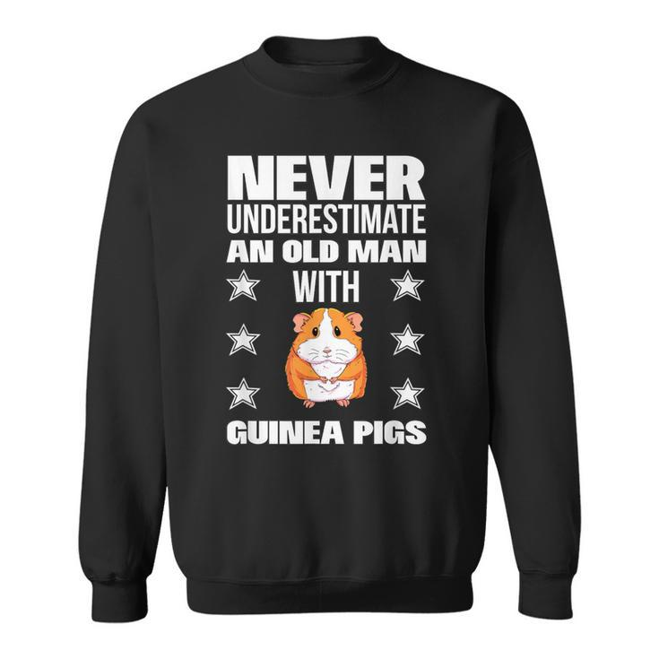 Never Underestimate An Old Man With Guinea Pigs Sweatshirt