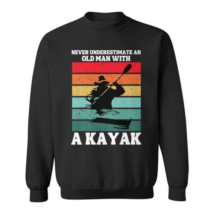 Never Underestimate An Old Man With A Kayak Vintage Canoe Sweatshirt