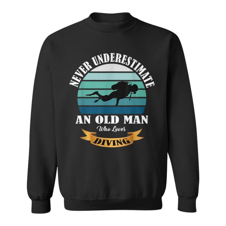 Never Underestimate An Old Man Who Loves Diving Sweatshirt