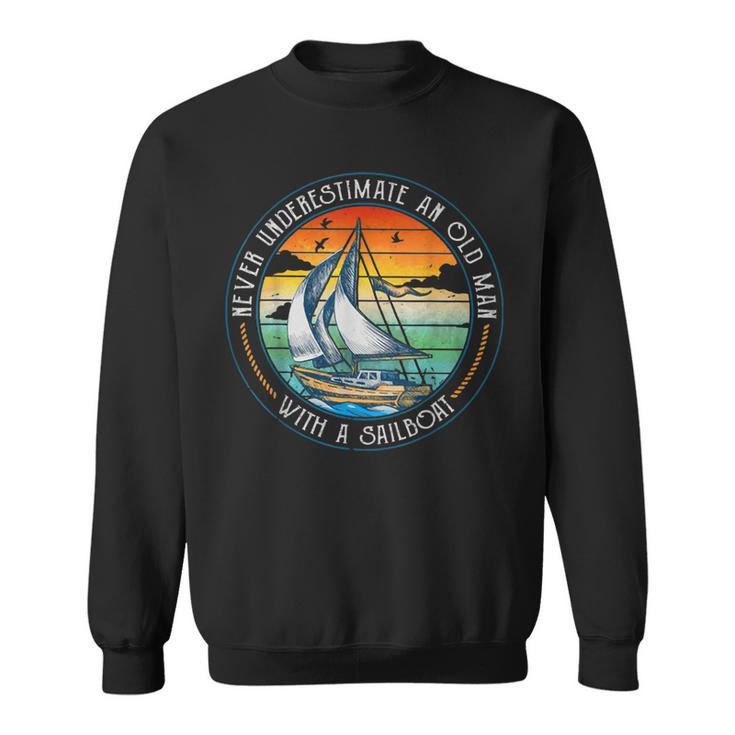 Never Underestimate An Old Man With A Sailboat Sailing Sweatshirt