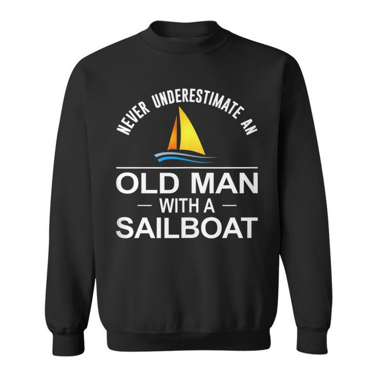 Never Underestimate An Old Man With A Sailboat Sweatshirt