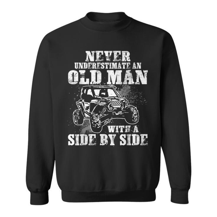Never Underestimate An Old Man With A Side By Side Sweatshirt