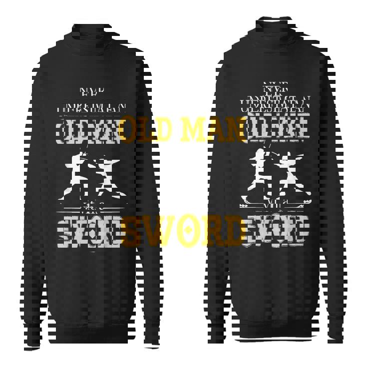 【25％OFF】 Old An Underestimate Never Man Sweatshirt Sword A With その他