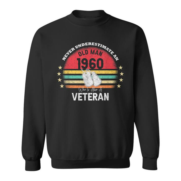 Never Underestimate An Old Man Veteran 1960 Birthday Vintage Sweatshirt