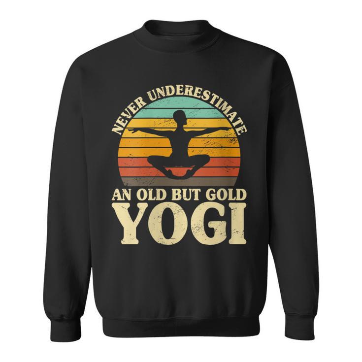 Never Underestimate An Old Yogi Meditation Yoga Namaste Sweatshirt