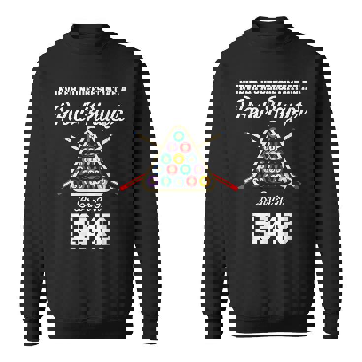 Never Underestimate A Pool Player Born In 1948 75Th Birthday Sweatshirt