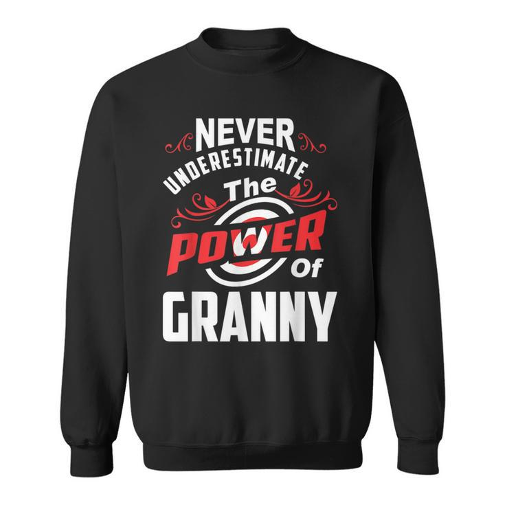 Never Underestimate The Power Of Granny T Sweatshirt