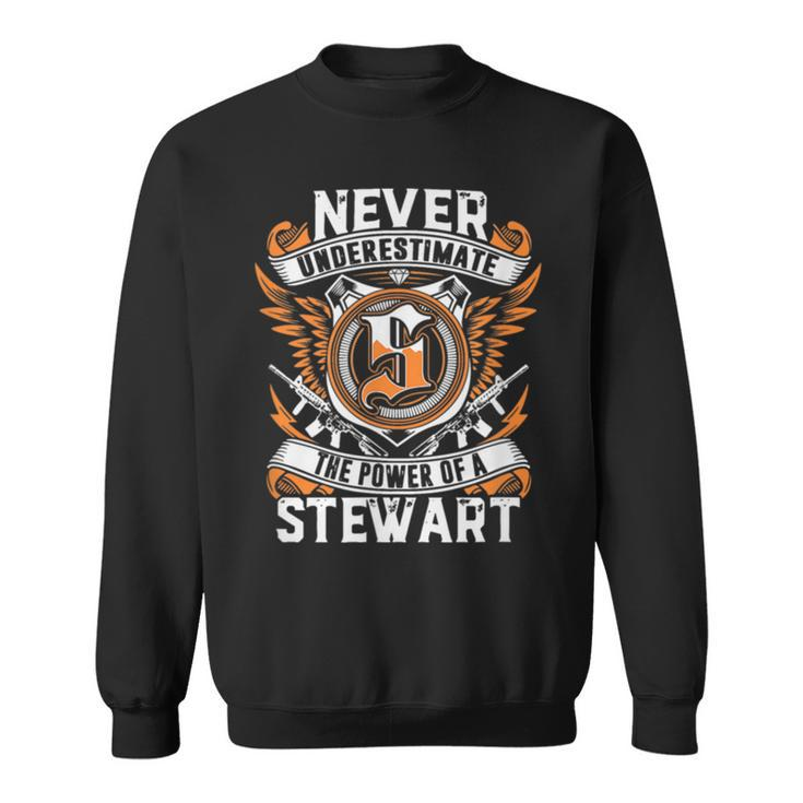 Never Underestimate The Power Of A Stewart Sweatshirt