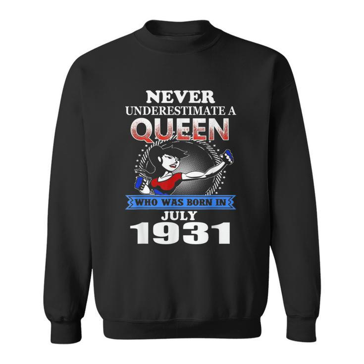 Never Underestimate A Queen Born In July 1931 Sweatshirt