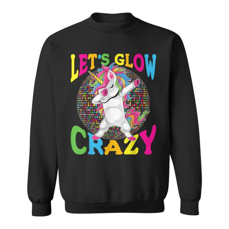 Unicorn Let Glow Crazy Retro Colorful Group Team Tie Dye Sweatshirt