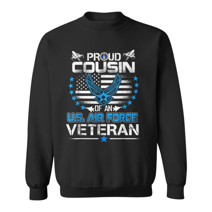 Us Air Force Veteran Proud Cousin Of An Air Force  Sweatshirt