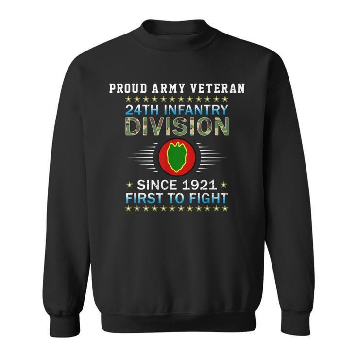 Us Army 24Th Infantry Divisionproud Army Infantry Veteran  Gift For Mens Sweatshirt