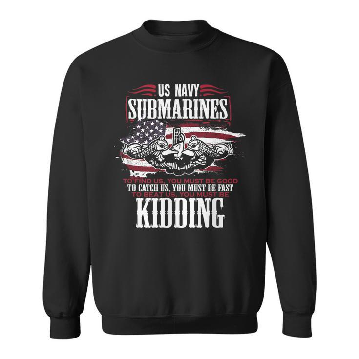 Us Navy Submarine Gift For A Veteran Submariner  Sweatshirt