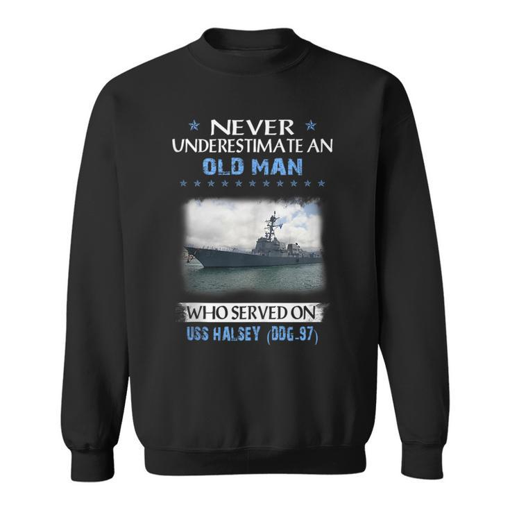 Uss Halsey Ddg-97 Destroyer Class Veterans Day Father Day  Sweatshirt