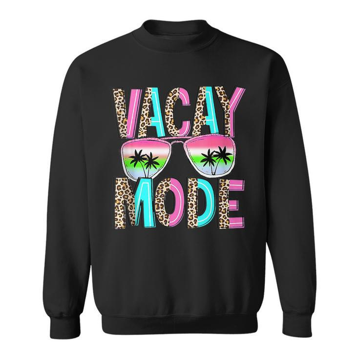 Vacay Mode Summer Family Vacation Sunglasses Palm Tree Beach  Family Vacation Funny Designs Funny Gifts Sweatshirt