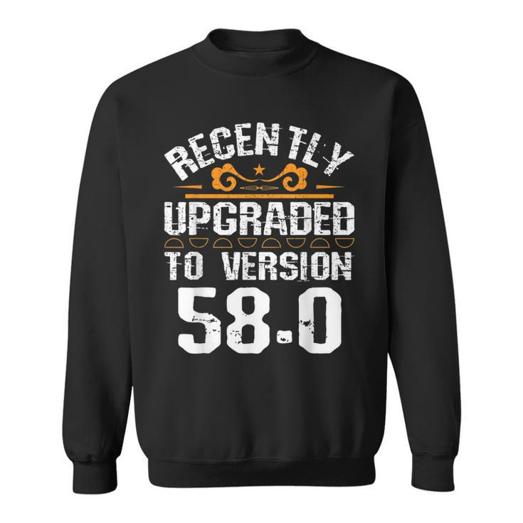 Version 580 Funny 58Th Birthday Gift 58 Years Old Geek Geek Funny Gifts Sweatshirt