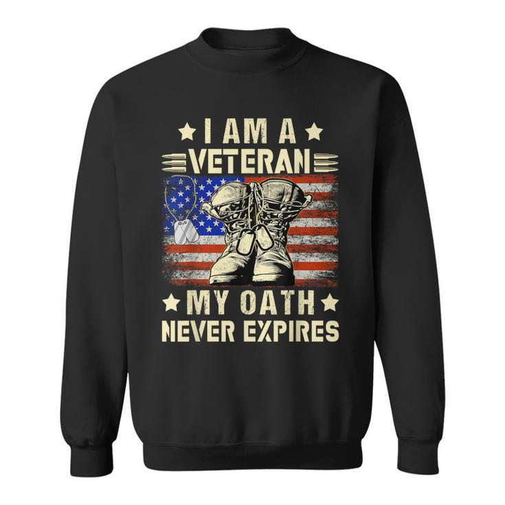 I Am A Veteran My Oath Never Expires Veteran Day Usa Flag Sweatshirt