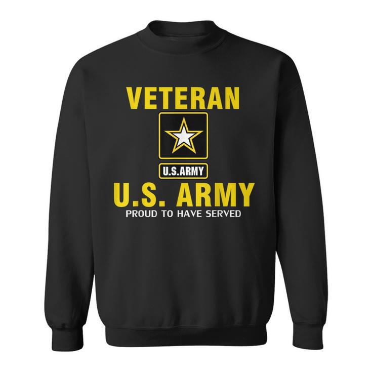 Veteran Us Army Proud To Have Served  Cool Gift Sweatshirt