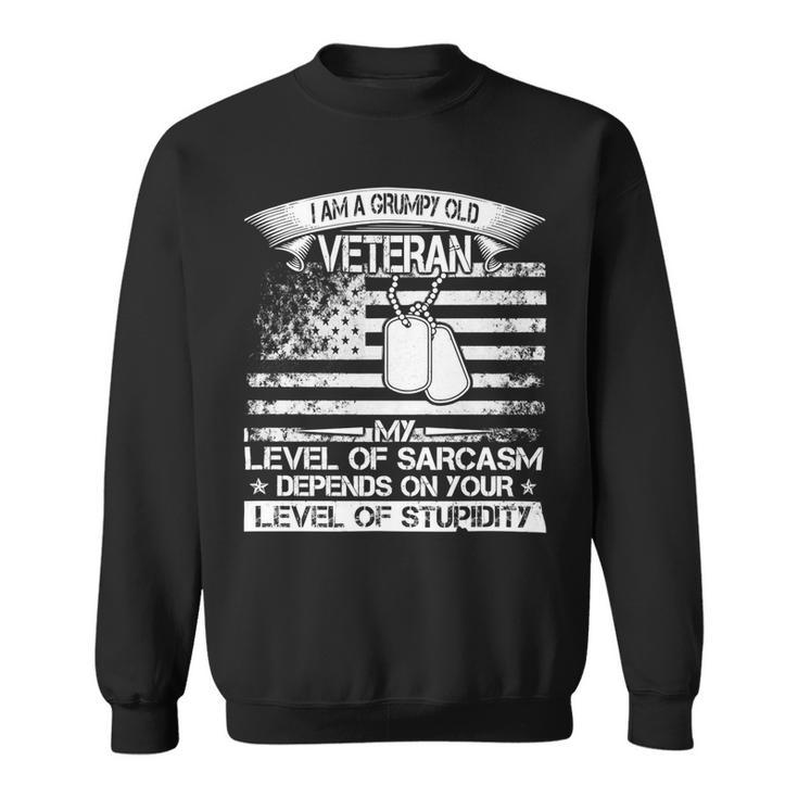Veteran Veterans Day I Am A Grumpy Old Veteran My Level Of Sarcasm Depends 240 Navy Soldier Army Military - Mens Premium Tshirt Sweatshirt