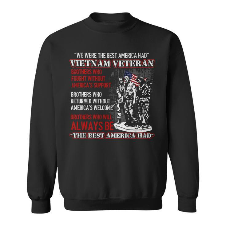 Veteran Vets Vietnam Veteran The Best America Had Proud 8 Veterans Sweatshirt