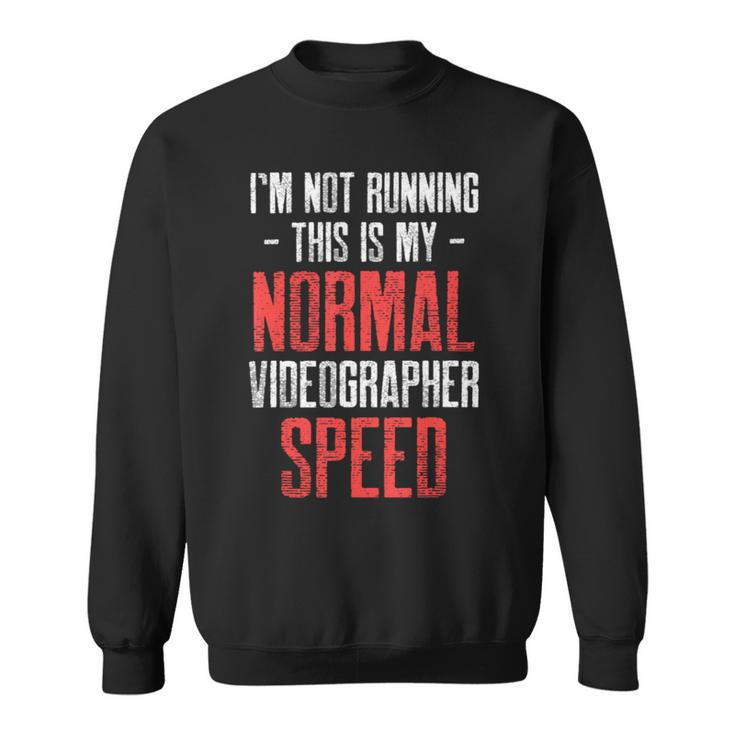 Videographer Running Videography Filmmake Sweatshirt