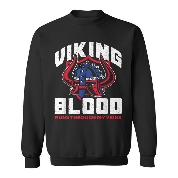 Viking Blood Runs Through My Veins Proud Norwegian Viking Sweatshirt