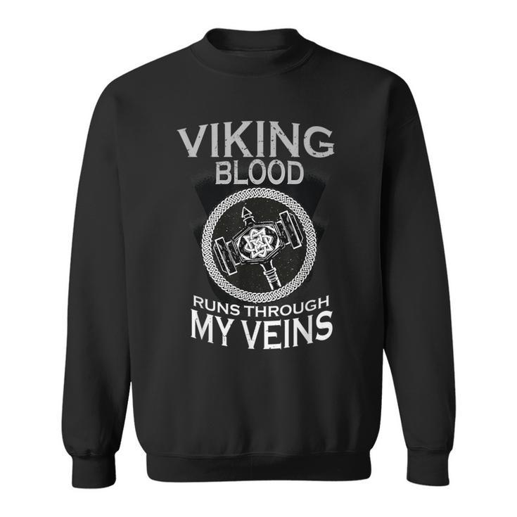 Viking Hammer Viking Blood Runs Through My Veins Sweatshirt