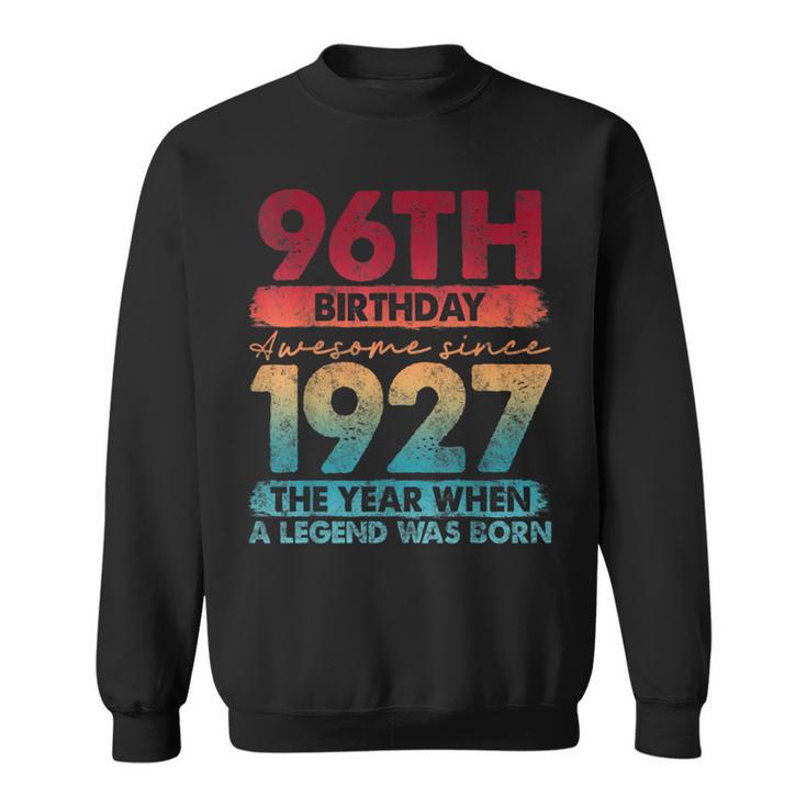 Vintage 1927 96 Year Old Limited Edition 96Th Birthday Sweatshirt