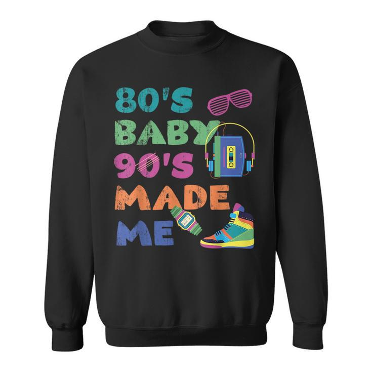Vintage 1980S 80S Baby 1990S 90S Made Me Retro Nostalgia Sweatshirt