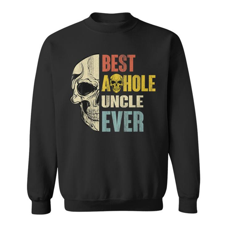 Vintage Best Asshole Uncle Ever Gift Idea For Men  Sweatshirt