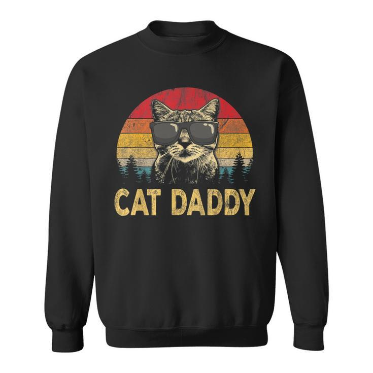Vintage Cat Daddy  Funny Cat Lover Cat Dad Fathers  Gifts For Cat Lover Funny Gifts Sweatshirt