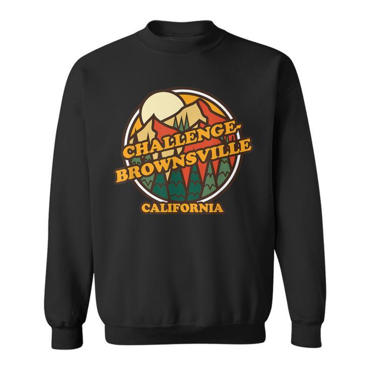 Vintage Challenge-Brownsville California Mountain Hiking Pr Sweatshirt
