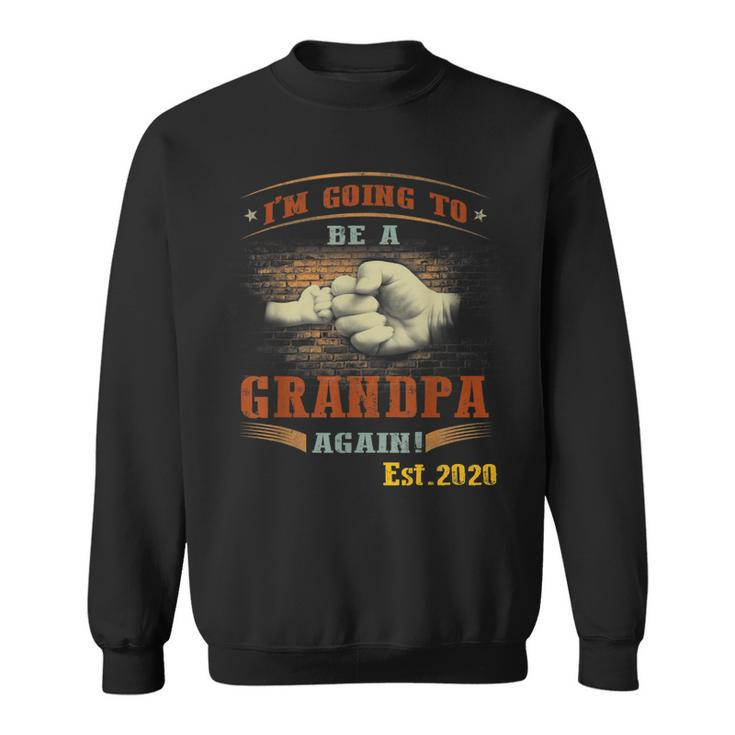 Vintage Im Going To Be A Grandpa Again Est 2020  Sweatshirt