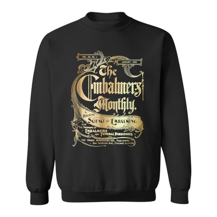 Vintage Morticians Embalmers Monthly Design Sweatshirt