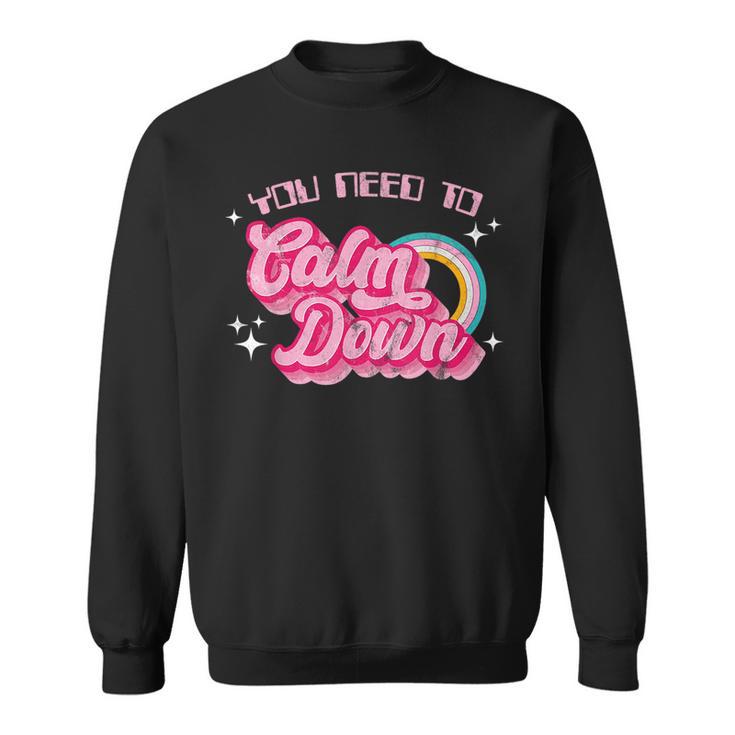 Vintage You Need To Calm Down Funny Quotes Sweatshirt | Seseable