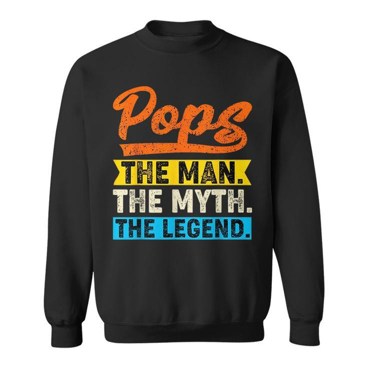 Vintage Pops The Man The Myth The Legend Fathers Day  Sweatshirt