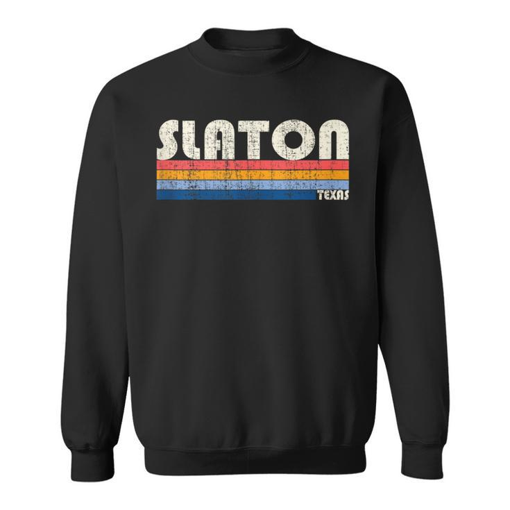 Vintage Retro 70S 80S Style Hometown Of Slaton Tx Sweatshirt
