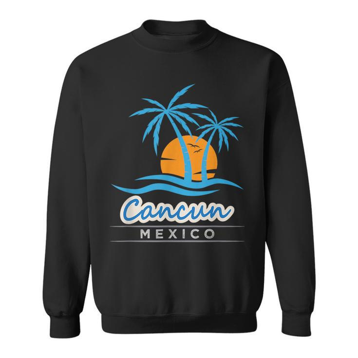 Vintage Retro Summer Vacation Mexico Cancun Beach  Vacation Funny Gifts Sweatshirt