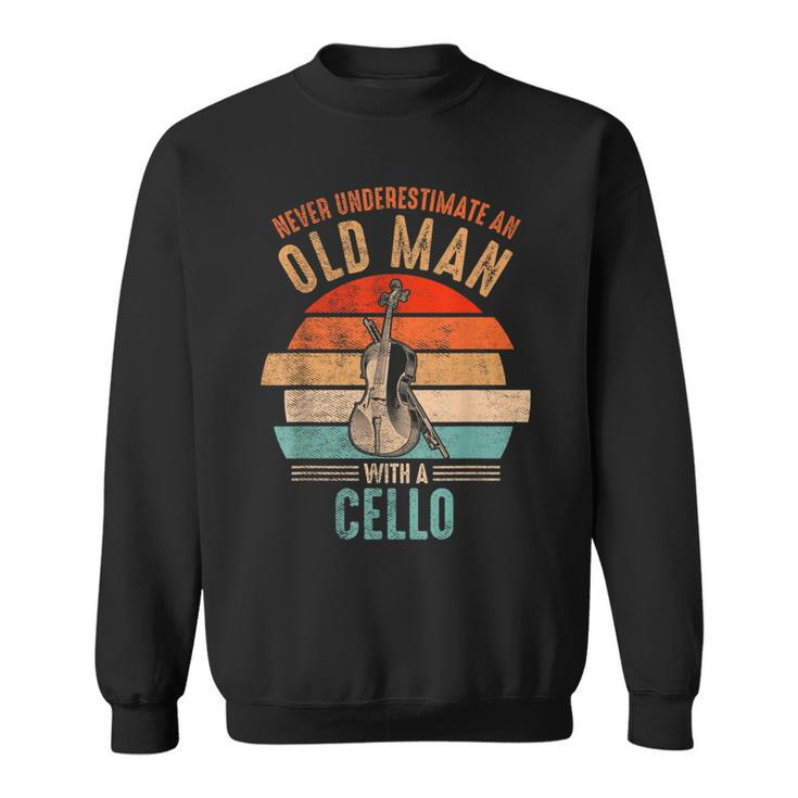 Vintage Never Underestimate An Old Man With A Cello Sweatshirt