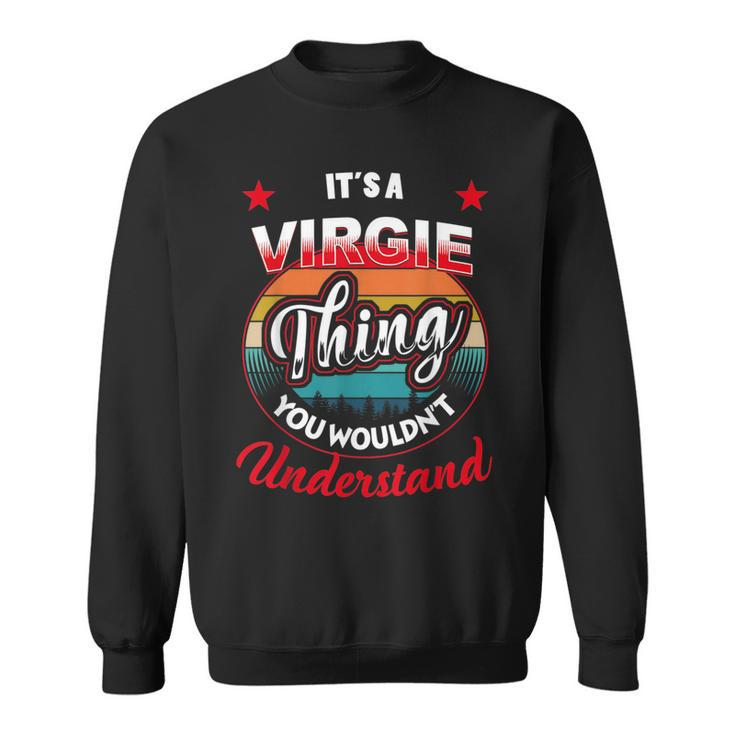 Virgie Name  Its A Virgie Thing Sweatshirt