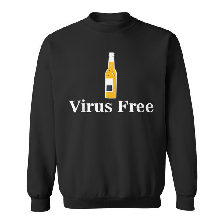 Virus Free With Bottled Alcohol - Pandemic Awareness   Sweatshirt