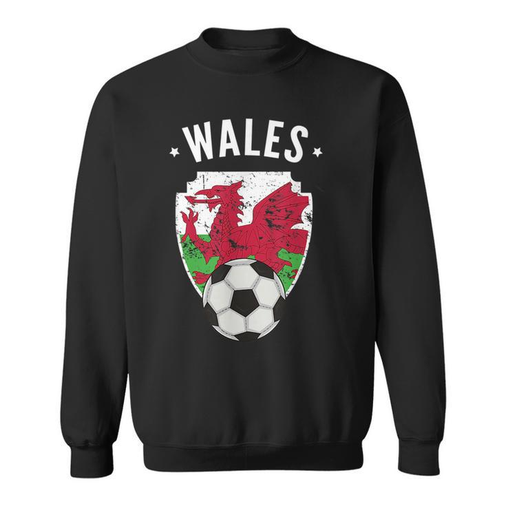 Wales Soccer Wales Flag Football Welsh Pride Roots  Sweatshirt