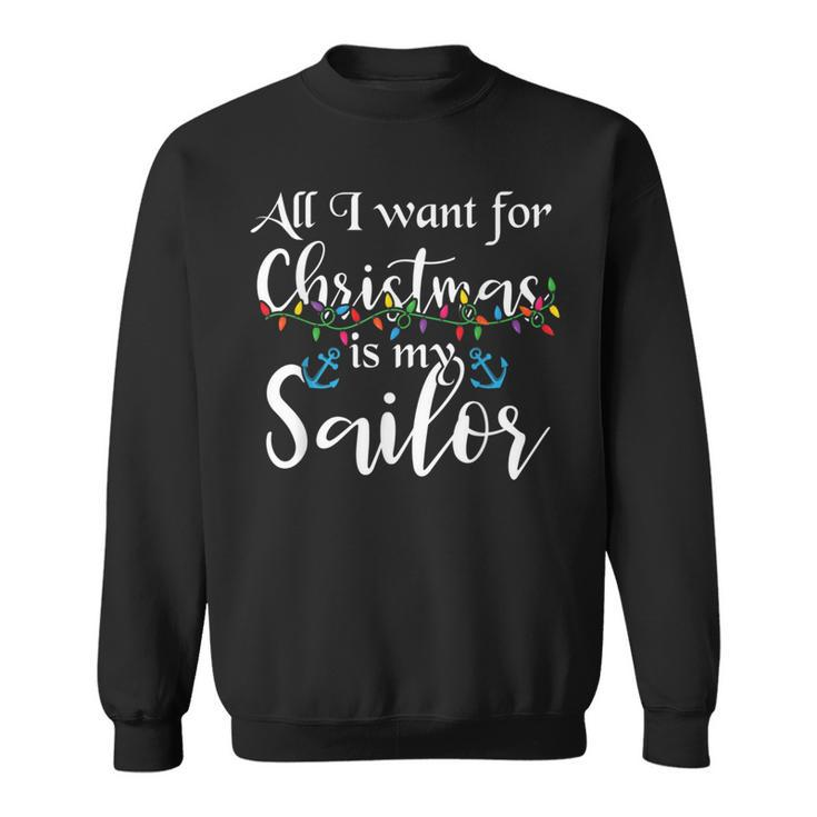 All I Want For Christmas Is My Sailor Party Pajama Outfits Sweatshirt